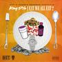 1 EAT WE ALL EAT 2 Ep (Explicit)