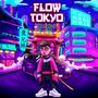 Flow Tokyo (Explicit)