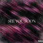 See You Soon (Explicit)