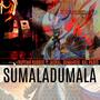 SUMALADUMALA (Explicit)