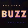 More Than a Buzz (Explicit)