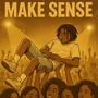 MAKE SENSE (feat. Saintmula!) [Explicit]