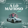 A Lo Mafioso (Remix) [Explicit]