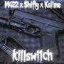 Killswitch (Mg22) (feat. $hifty & Kslime) [Explicit]