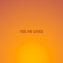 Yes He Lives (Live)