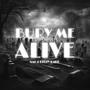 Bury Me Alive (feat. Reezy Baby) [Explicit]