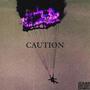 Caution (Explicit)