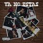 Ya no estas (feat. Seventrack) [Explicit]