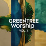 Greentree Worship, Vol. 1