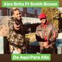 De Aqui Para Alla (feat. Smith Brown)