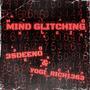 Mind Glitching (feat. Yogi_Rich1363) [Explicit]