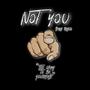 Not You (Explicit)