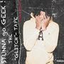 Stunna Go Geek (Explicit)