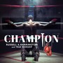 Champion (feat. Jordan Lowery, Sharika Bolden & Angel Williams)