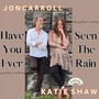 Have You Ever Seen the Rain (feat. Katie Shaw)