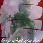 keep what you love