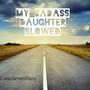 My Badass Daughter (Slowed) [Explicit]