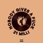Nobody Gives A Fvck (Explicit)