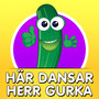 Här dansar herr gurka