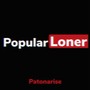 Popular Loner (Explicit)