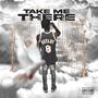 Take Me There (Explicit)