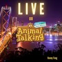 Live on Animal Talking