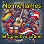 No Me Llames