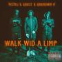 Walk Wid A Limp (feat. Gh0st & Unknown R) [Explicit]