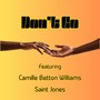 Don't Go (feat. Camille Betton-Williams & Saint Jones)