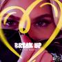 Break Up (Explicit)