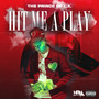 Hit Me A Play (Explicit)