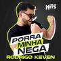 Porra Minha Nega (Explicit)