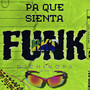 Pa Que Sienta Funk Rkt