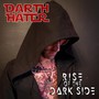 Rise of the Dark Side (Explicit)