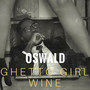 Ghetto Girl Wine