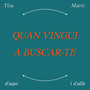 Quan Vingui a Buscar-te (Explicit)