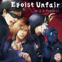 Egoist Unfair