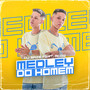 MEDLEY DO HOMEM (Explicit)