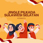 Jingle Pilkada Sulawesi Selatan