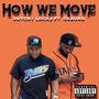 HOW WE MOVE (feat. OXBURG) [Explicit]