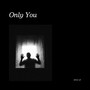 Only You (Sped Up)