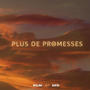 Plus de promesses (feat. M'C) [Explicit]