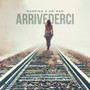 Arrivederci (Explicit)