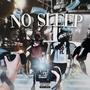 No Sleep (Explicit)