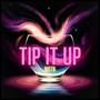 Tip It Up (Explicit)