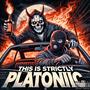 This is Strictly Platonic (feat. Luh TeeDoe)