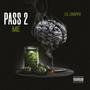 Pass 2 Me (Explicit)