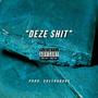 DEZE **** (feat. Phasm, Hvddadi, $KEER&BOO$) [Explicit]