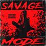 Savage Mode (feat. FeliMX, Marlo Teran & ST. MXNZ) [Explicit]