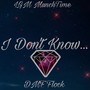 I don't know (feat. DMF Flock) [Explicit]